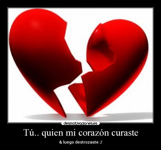 Tú.. quien mi corazón curaste -