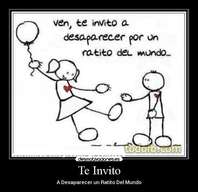 Te Invito - A Desaparecer un Ratito Del Mundo