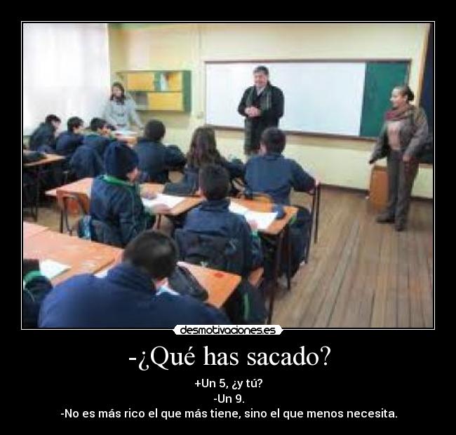 -¿Qué has sacado? -