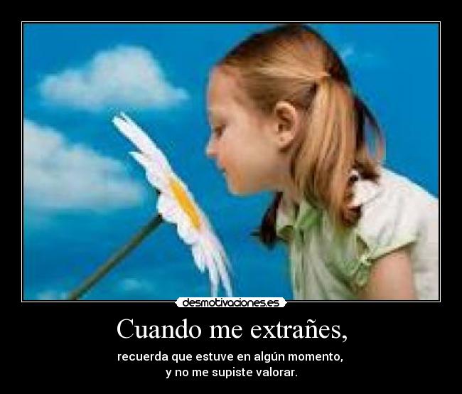 Cuando me extrañes, -