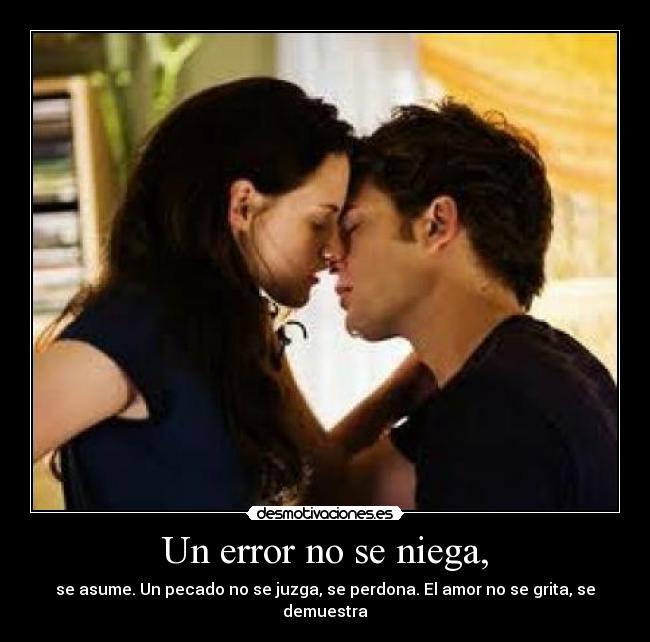 Un error no se niega, - 