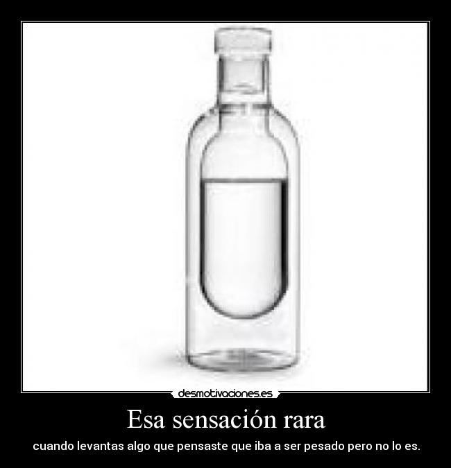 Esa sensación rara -