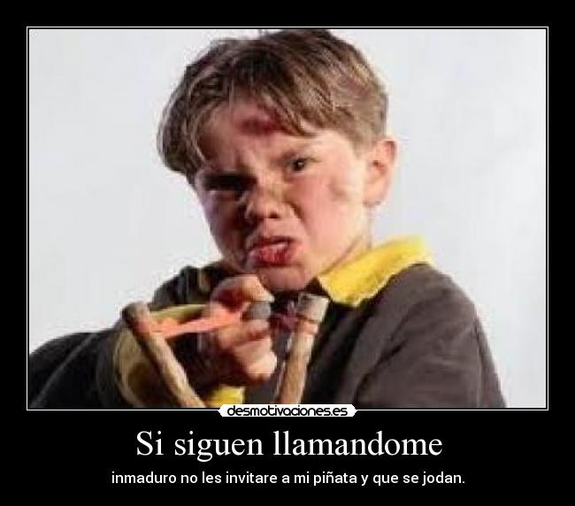 Si siguen llamandome -