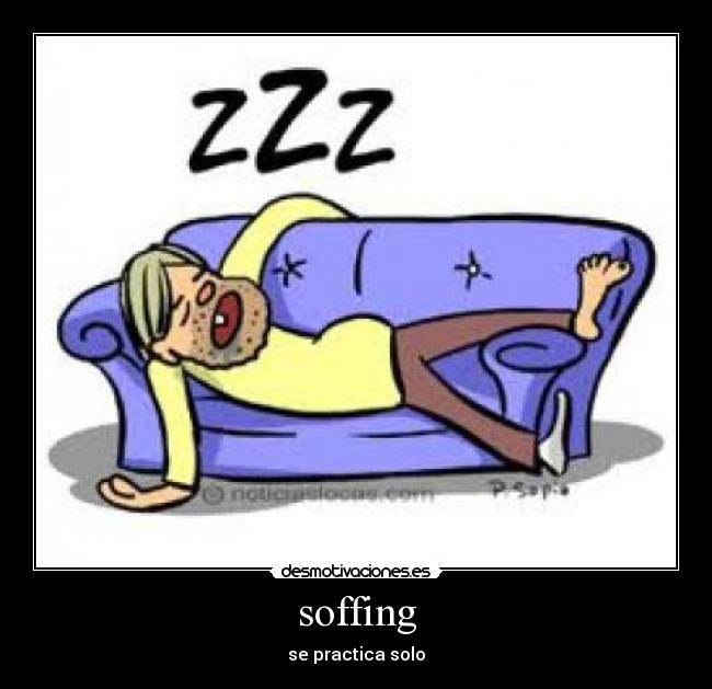 soffing - se practica solo