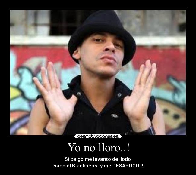 Yo no lloro..! -