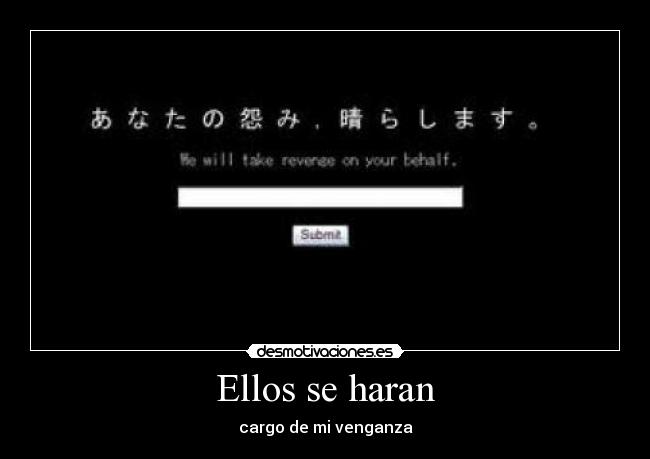 Ellos se haran - cargo de mi venganza
