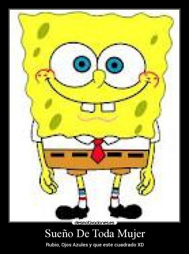 Sueño De Toda Mujer - Rubio, Ojos Azules y que este cuadrado XD