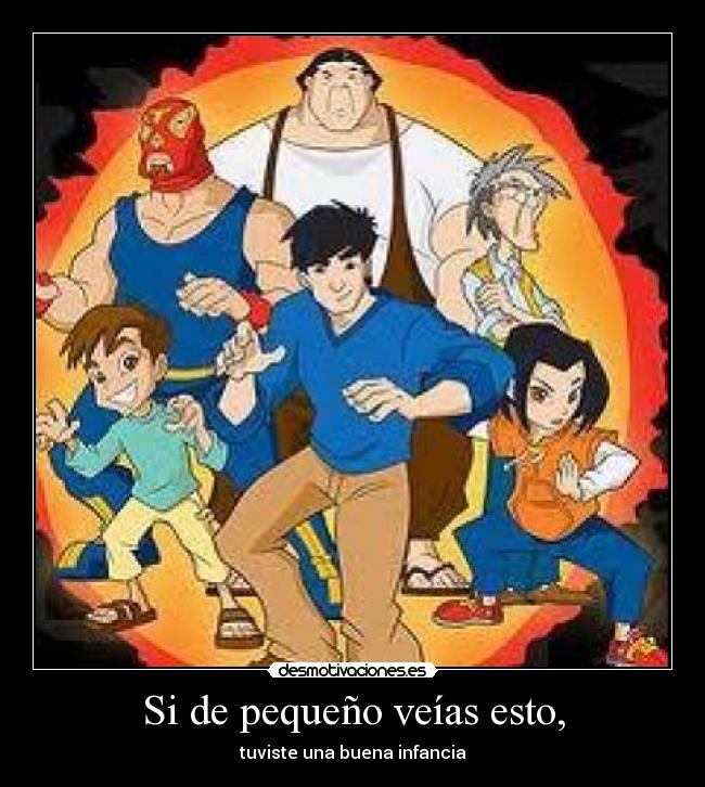 Si de pequeño veías esto, - 