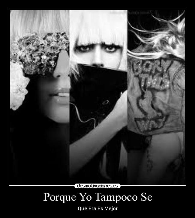 Porque Yo Tampoco Se - 