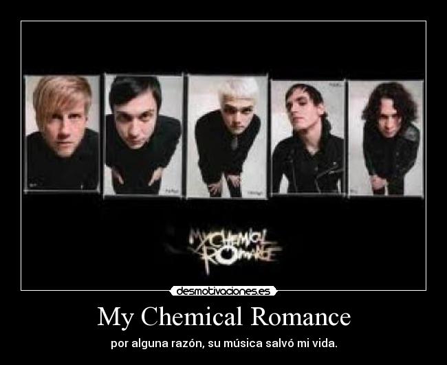 My Chemical Romance - por alguna razón, su música salvó mi vida.