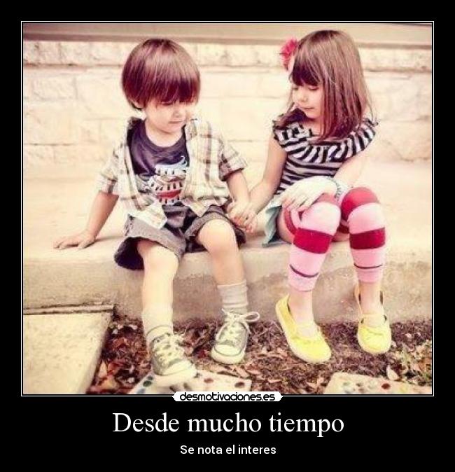 Desde mucho tiempo -