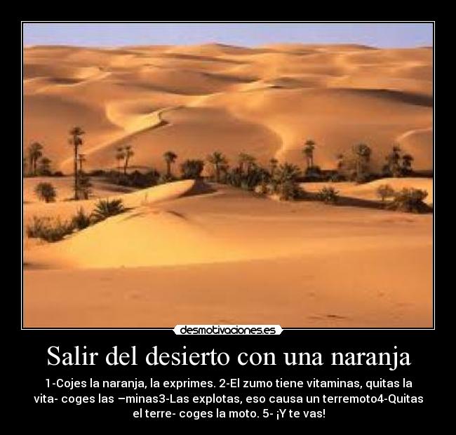 Salir del desierto con una naranja -