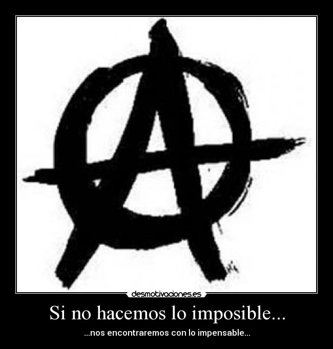 Si no hacemos lo imposible... -