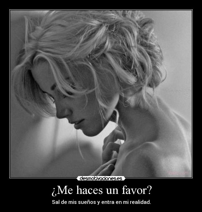 ¿Me haces un favor? -