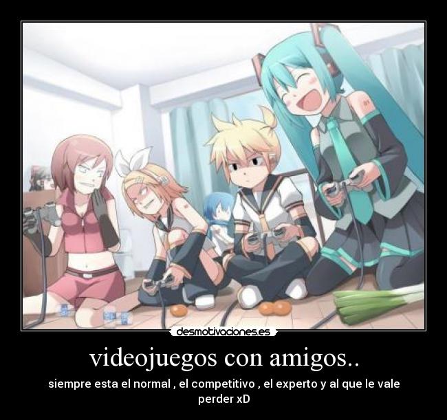 videojuegos con amigos.. -