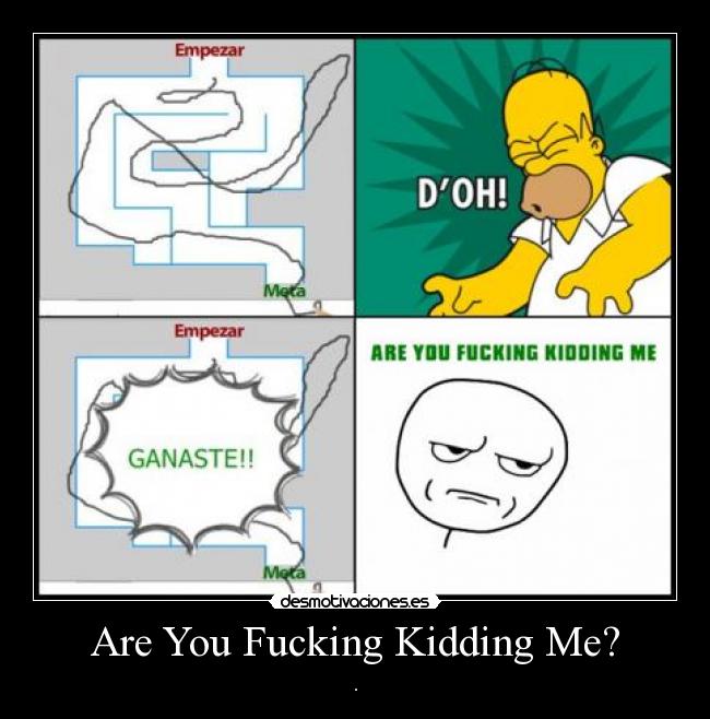 Are You Fucking Kidding Me? - 