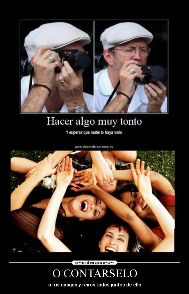 O CONTARSELO - a tus amigos y reiros todos juntos de ello