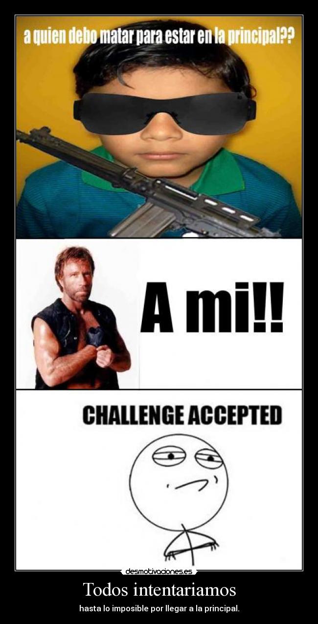 Todos intentariamos -