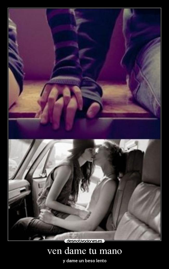 ven dame tu mano - 