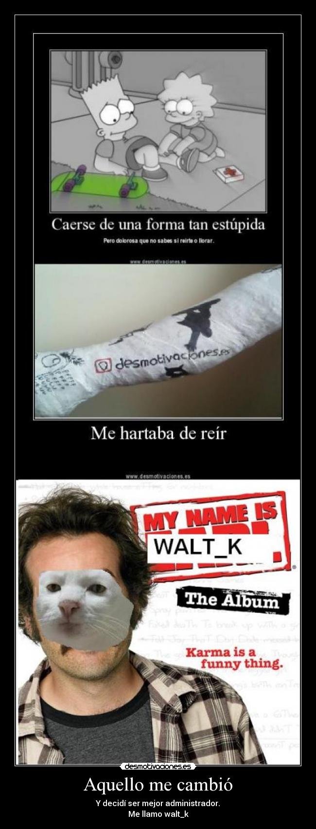 Aquello me cambió -