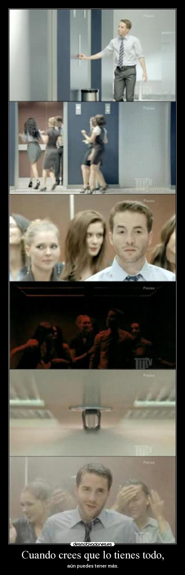 Cuando crees que lo tienes todo, - 
