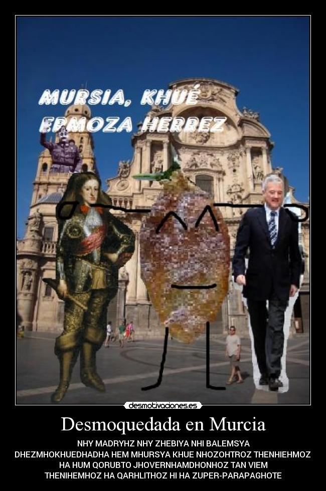 Desmoquedada en Murcia - 