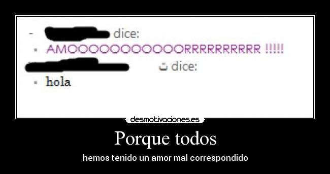 carteles amor mal correspondido porque todos desmotivaciones