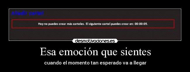 Esa emoción que sientes - cuando el momento tan esperado va a llegar