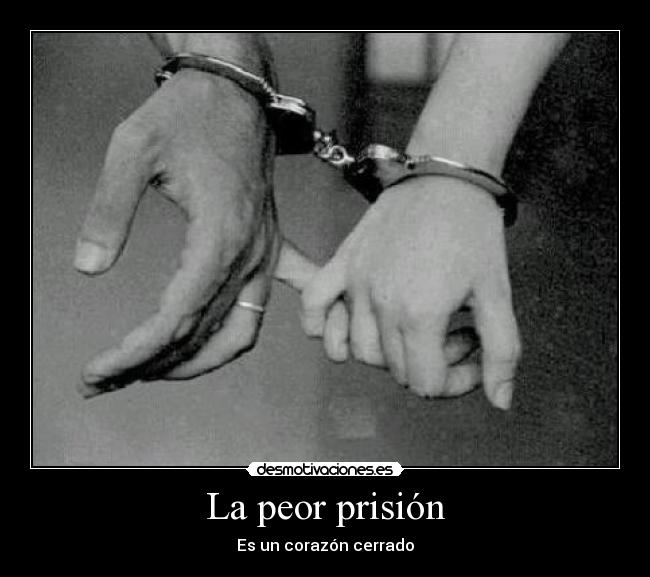 carteles peor prision desmotivaciones