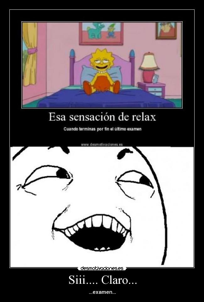 Siii.... Claro... - ...examen...