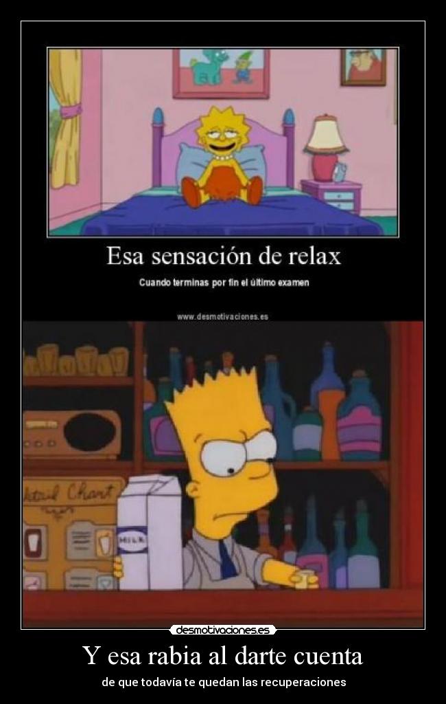 Y esa rabia al darte cuenta -