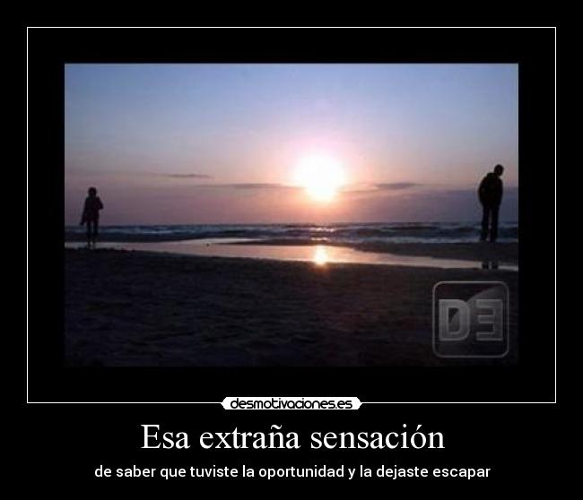 Esa extraña sensación - 