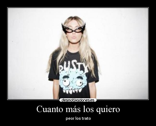 Cuanto más los quiero -