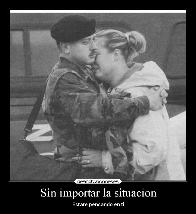 Sin importar la situacion - Estare pensando en ti