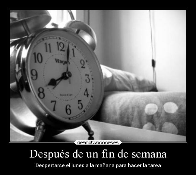 Después de un fin de semana -