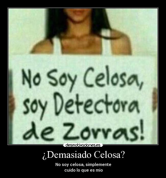 ¿Demasiado Celosa? -