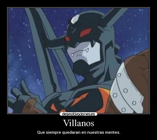Villanos - Que siempre quedaran en nuestras mentes.