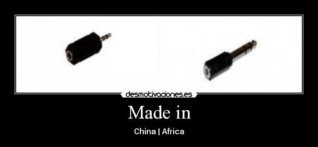 Made in - China | Africa