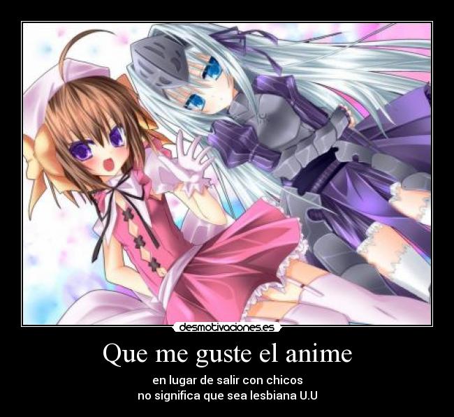 Que me guste el anime - 