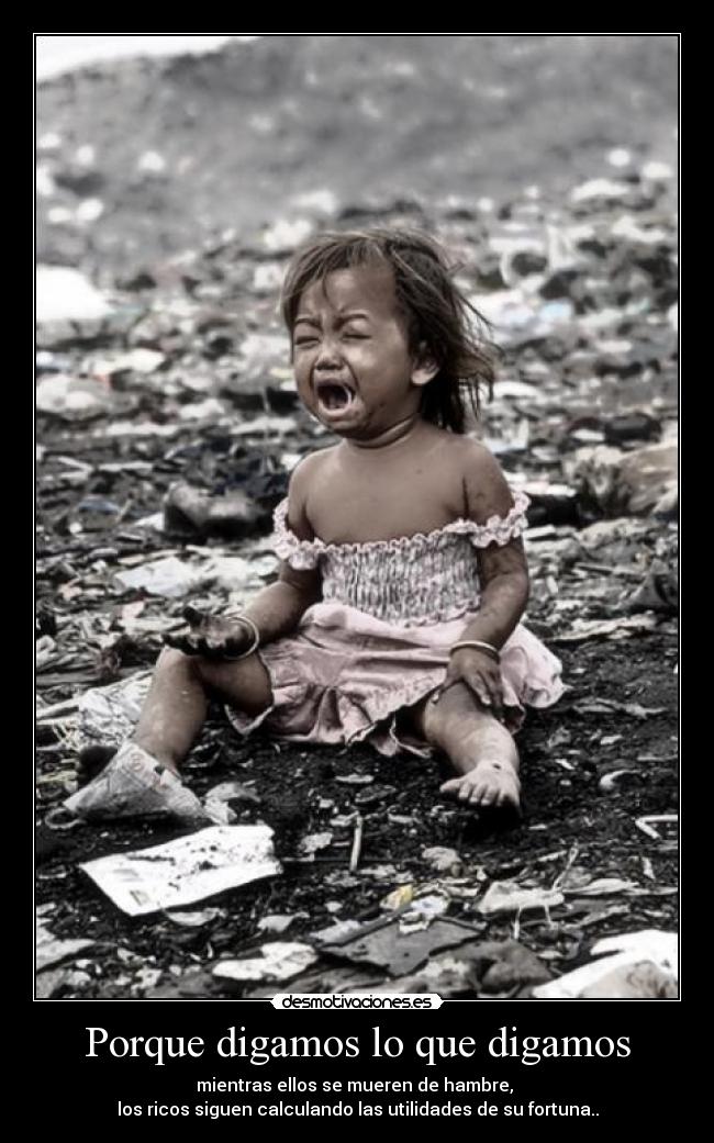 Porque digamos lo que digamos -