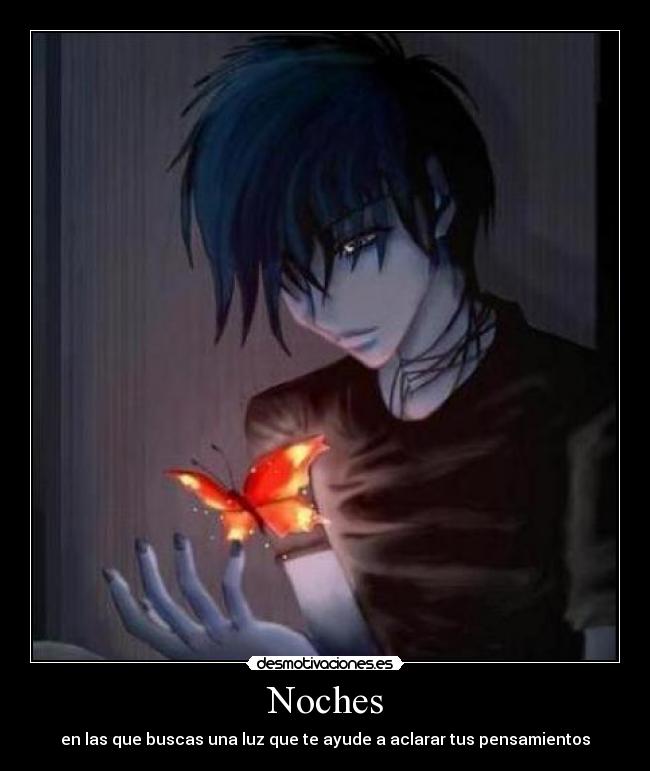 Noches - en las que buscas una luz que te ayude a aclarar tus pensamientos