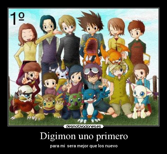 Digimon uno primero - para mi sera mejor que los nuevo