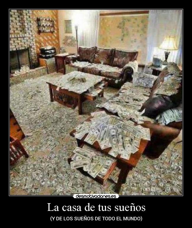 La casa de tus sueños -