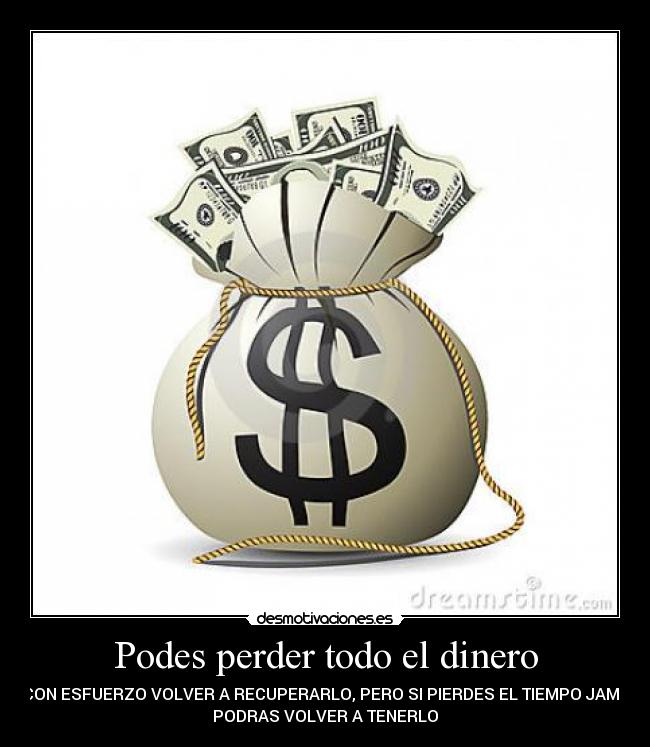 carteles dinero tiempo mas valioso desmotivaciones