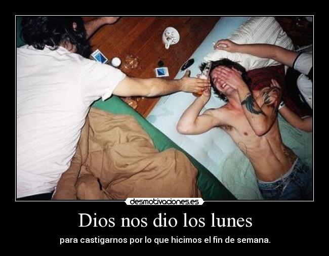 Dios nos dio los lunes - 