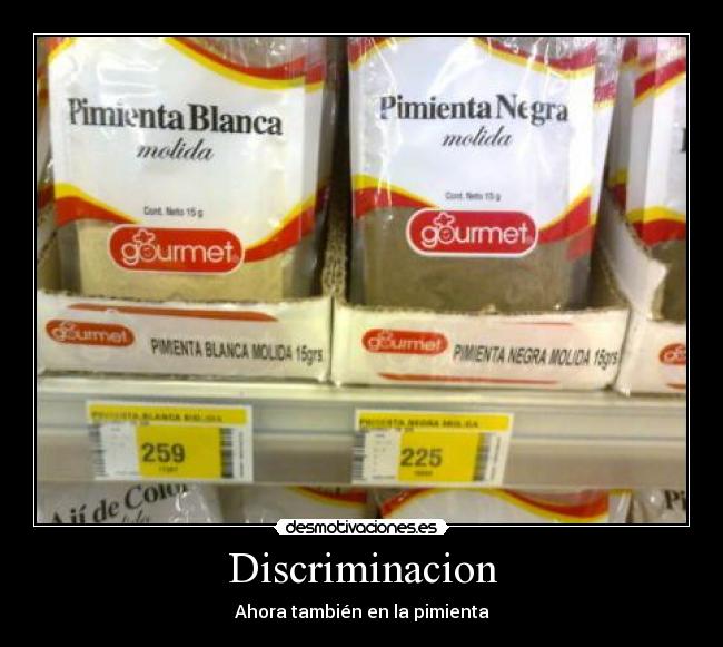 carteles discriminar pimienta sabe que hablar theoldschool desmotivaciones