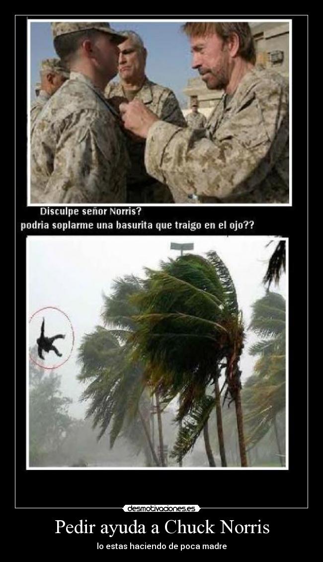 carteles ayuda pedir ayuda chuck norris desmotivaciones
