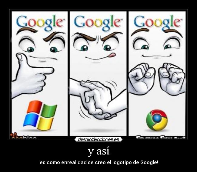 y así - es como enrealidad se creo el logotipo de Google!