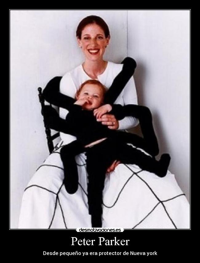 Peter Parker - Desde pequeño ya era protector de Nueva york