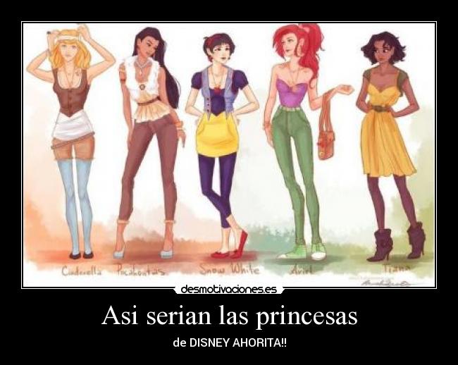 Asi serian las princesas - de DISNEY AHORITA!!